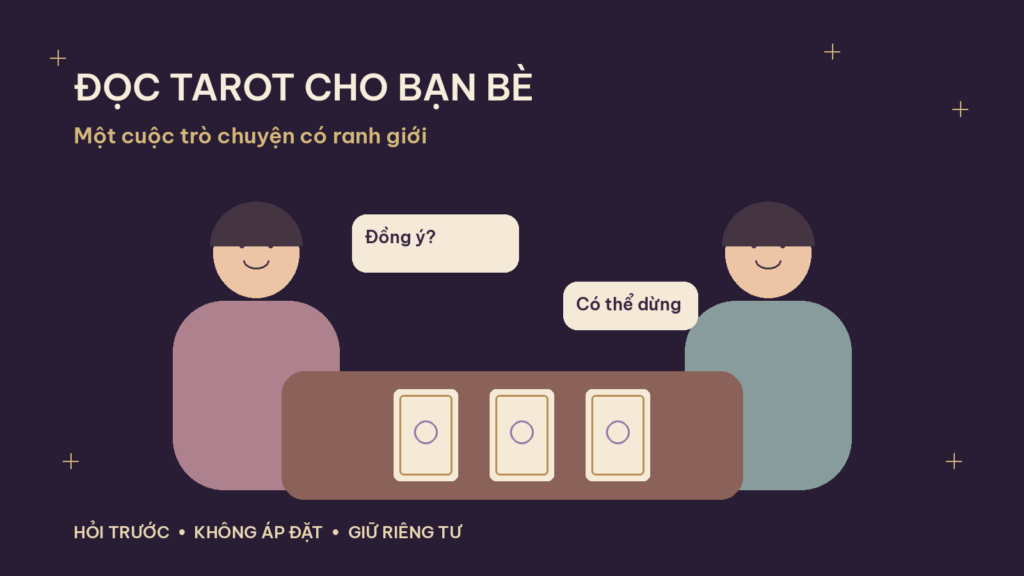 Đọc Tarot cho bạn bè: xin đồng ý và đặt ranh giới